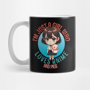 I'm Just a Girl Who Loves Anime and Pigs Mug